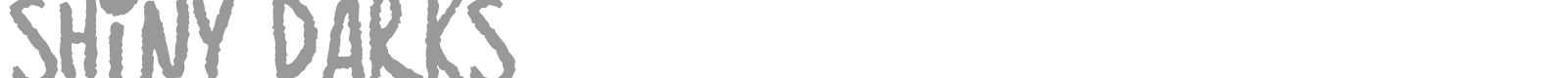 Shiny Darks font preview